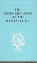 The Desegregation of the Mentally Ill - J. Hoenig