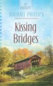 Kissing Bridges - Rachael Phillips