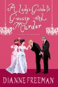 A Lady’s Guide to Gossip and Murder - Dianne Freeman