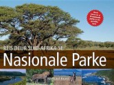 Reis Deur Suid-Afrika Se Nasionale Parke - Michael Brett