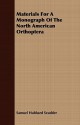 Materials for a Monograph of the North American Orthoptera - Samuel Hubbard Scudder