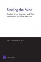 Steeling the Mind: Combat Stress Reactions and Their Implications for Urban Warfare: Combat Stress Reactions and Their Implications for Urban Warfare - Todd Helmus, Scott Gerwehr