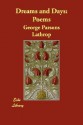 Dreams and Days: Poems - George Parsons Lathrop