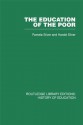 The Education of the Poor: The History of the National School 1824-1974: Volume 37 - Pamela Silver, Harold Silver