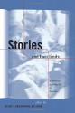 Stories and Their Limits: Narrative Approaches to Bioethics - Hilde Lindemann Nelson