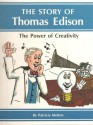 The Power of Creativity: The Story of Thomas Edison - Patricia Metten, Stephen P. Krause