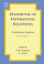 Handbook of Differential Equations: Evolutionary Equations: Evolutionary Equations - C.M. Dafermos, Eduard Feireisl