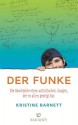 Der Funke: Die Geschichte eines autistischen Jungen, der es allen gezeigt hat - Kristine Barnett, Ines Klöhn