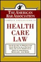 The ABA Complete and Easy Guide to Health Care Law the ABA Complete and Easy Guide to Health Care Law - The American Bar Association, American Bar Association