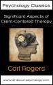 Significant Aspects of Client-Centered Therapy (Psychology Classics Book 2) - Carl Rogers, David Webb