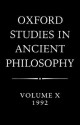 Oxford Studies in Ancient Philosophy: Vol 10: 1992 - Julia Annas