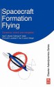 Spacecraft Formation Flying: Dynamics, Control, and Navigation - Pini Gurfil