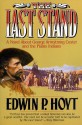 The Last Stand - Edwin Palmer Hoyt