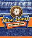 Blue Jeans Before the Store - Jody Jensen Shaffer, Dan McGeehan