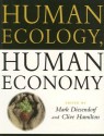 Human Ecology, Human Economy: Ideas for an Ecologically Sustainable Future - Clive Hamilton, Mark Diesendorf