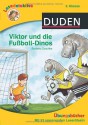 Lesedetektive - Viktor und die Fußball-Dinos, 3. Klasse - Barbara Zoschke, Markus Grolik