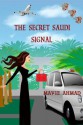 The Secret Saudi Signal - Mavie Ahmad, Liana Markel, Designs By Charisma