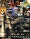 Bluestocking Belles' Guide to a Good Time - Amy Rose Bennett, Susana Ellis, Sherry Ewing, Mariana Gabrielle, Jude Knight, Vanessa Riley, Caroline Warfield, Nicole Zoltack, Bluestocking Belles