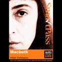 SmartPass Plus Audio Education Study Guide to Macbeth (Unabridged, Dramatised, Commentary Options) - William Shakespeare, Simon Potter, Full-Cast featuring Joan Walker, Nick Murchie, Coralyn Sheldon, SmartPass