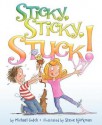 Sticky, Sticky, Stuck! - Michael Gutch, Steve Bjorkman