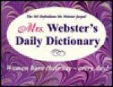 Mrs Webster's Daily Dictionary/Perpetual Calendar - John Eggers, Debbie Dingerson, Maia Lacher