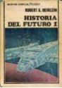 Historia del futuro I - Robert A. Heinlein