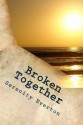 Broken Together - Serenity Everton