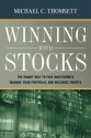 Winning with Stocks: The Smart Way to Pick Investments, Manage Your Portfolio, and Maximize Profits - Michael C. Thomsett