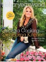 Georgia Cooking in an Oklahoma Kitchen: Recipes from My Family to Yours - Trisha Yearwood, Gwen Yearwood, Beth Yearwood Bernard