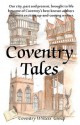 Coventry Tales - Ann Evans, Rosalie Warren, Sheila Glasbey, Michael Boxwell, Tom Radford, Gareth Layzell