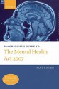 Blackstone's Guide to the Mental Health ACT 2007 (Paperback) - Paul Bowen