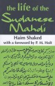 The Life of the Sudanese Mahdi - Haim Shaked, P.M. Holt