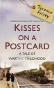 Kisses on a Postcard: A Tale of Wartime Childhood - Terence Frisby