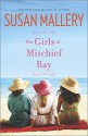 The Girls of Mischief Bay - Susan Mallery