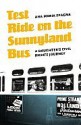 Test Ride on the Sunnyland Bus: A Daughter's Civil Rights Journey - Ana Maria Spagna