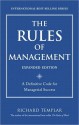 The Rules of Management: A Definitive Code for Managerial Success - Richard Templar