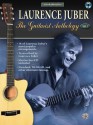 Laurence Juber: The Guitarist Anthology, Volume 1 (Acoustic Masterclass) - Laurence Juber