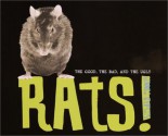 Rats!: The Good, the Bad, and the Ugly - Richard Conniff