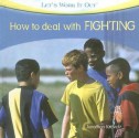 How to Deal with Fighting - Jonathan Kravetz