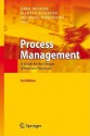 Process Management: A Guide for the Design of Business Processes - Jörg Becker, Martin Kugeler, Michael Rosemann