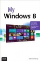 My Windows 8 (My...) - Katherine Murray