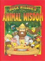 Buck Wilder's Animal Wisdom - Timothy R. Smith, Mark J. Herrick