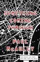 Something Coming Through - Paul McAuley