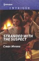 Stranded with the Suspect - Cindi Myers