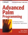 Advanced Palm Programming: Developing Real-World Applications (With CD-ROM) - Steve Mann, Ray Rischpater