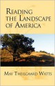 Reading the Landscape of America - May Theilgaard Watts