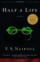 Half a Life - V.S. Naipaul