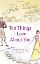 Ten Things I Love About You - Julia Quinn