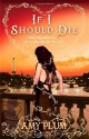 If I Should Die - Amy Plum