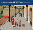 I Will Come Back for You: A Family in Hiding During World War II - Marisabina Russo